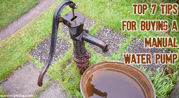 Top 7 Tips For Buying A Manual Water Pump | Survivopedia