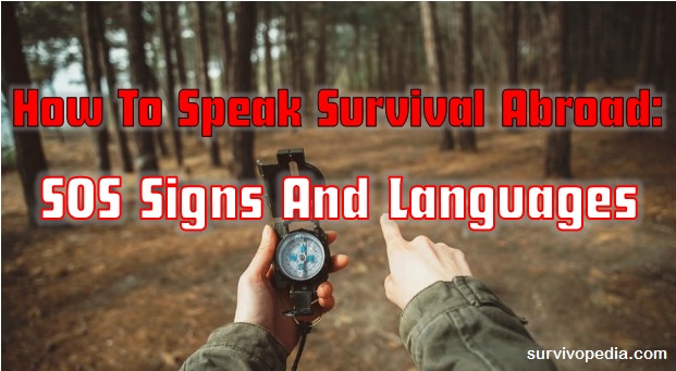 Survivopedia How To Speak Survival Abroad Sos Signs And Languages