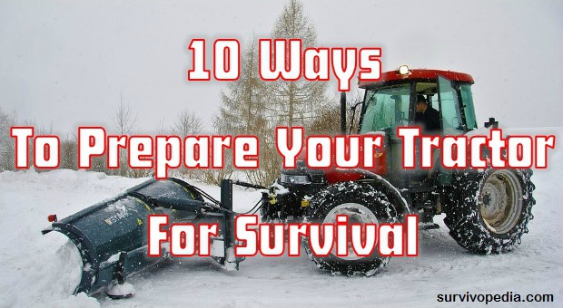 Prepare Your Tractor For Survival 