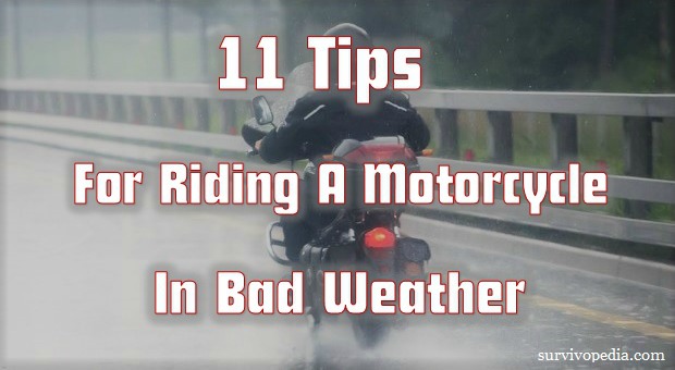 Survivopedia 11 Tips For Riding A Motorcycle In Bad Weather