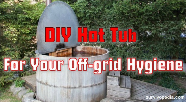 Survivopedia DIY Hot Tub For Your Off Grid Hygiene