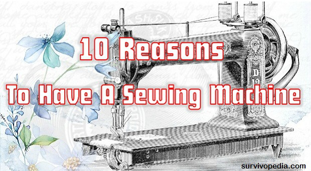 Survivopedia Resons to have a sewing machine